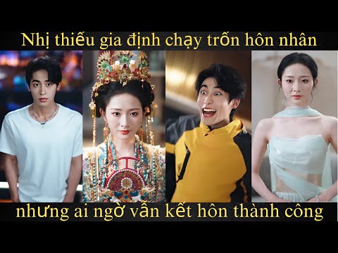 Nhị thiếu gia định chạy trốn hôn nhân nhưng ai ngờ vẫn kết hôn thành công