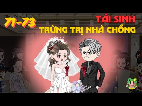 TẬP 71-73 | Tái Sinh Trừng Trị Nhà Chồng | Bơ Review