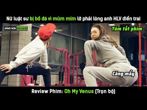 [Review phim] Nữ luật sư bị bồ đá vì mũm mĩm lỡ phải lòng anh huấn luyện viên điển trai và cái kết