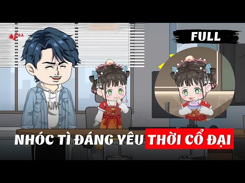 Full Version | Nhóc Tì Đáng Yêu Từ Thời Cổ Đại | Tập 1 - 14 | Gà Review