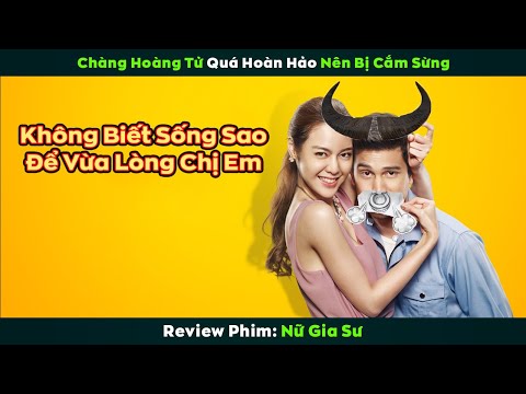 [Review Phim] Chàng Hoàng Tử Quá Hoàn Hảo Nên Bị Cắm Sừng | Nữ Gia Sư