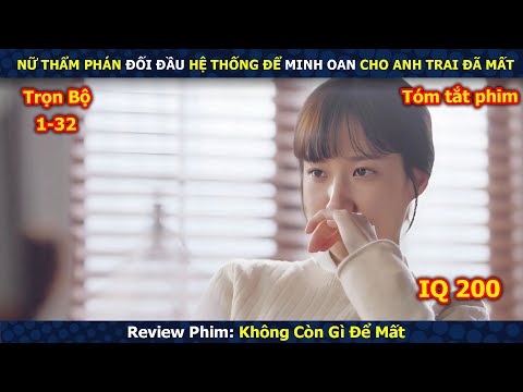 Review Phim: Nữ Thấm Phán Đối Đầu Hệ Thống Để Giải Án Oan Cho Anh Trai Đã Mất | Review Phim Hàn