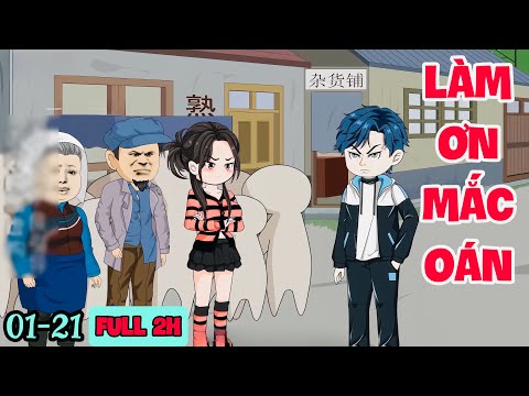 FULL ( TẬP 01-21 ) | LÀM ƠN MẮC OÁN FULL 2H  | MYMY VIETSUB
