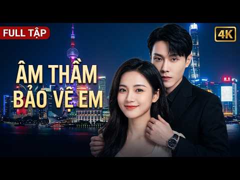 Tổng Tài Siêu Giàu Âm Thầm Bảo Vệ Cô Gái Mình Yêu Suốt Nhiều Năm… Đến Khi Lộ Thân Phận Ai Cũng Sốc