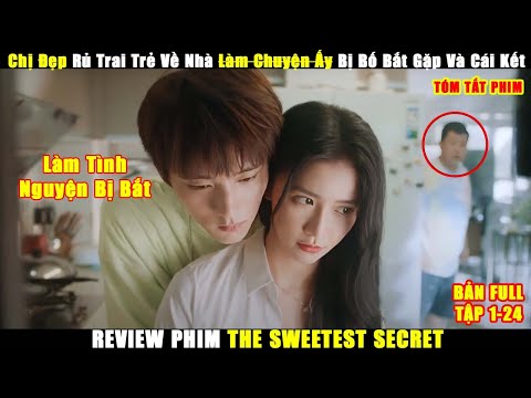 Chị Đẹp Rủ Trai Trẻ Về Nhà Làm Chuyện Ấy Bị Bố Bắt Gặp Và Cái Kết | Review Phim Hay | Tóm Tắt Phim