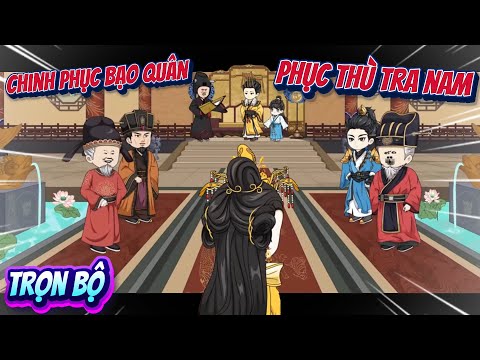 Trọn Bộ Có Kết | Chinh Phục Bạo Quân Phục Thù Tra Nam | Hoạt Hình Cổ Trang | ChipChip Review