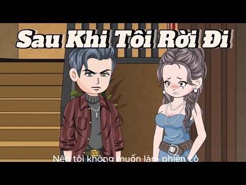 Sau Khi Tôi Rời Đi | Tập 1-3 | NoVietSub