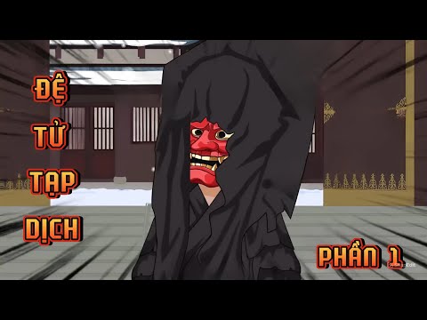 PHẦN 1 | ĐỆ TỬ TẠP DỊCH