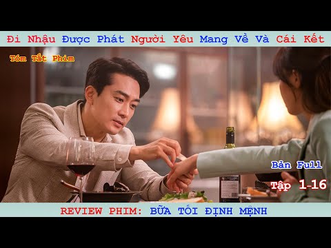 Review Phim : Bữa Tối Định Mệnh | Dinner Mate | Bản Full | Tập 1-32 | Song Seung Heon x Seo Ji Hye