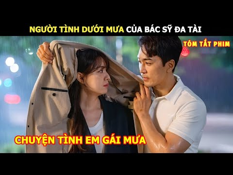 [Review Phim] Người Tình Dưới Mưa Của Bác Sĩ Đa Tài | Review Phim Hàn Hot