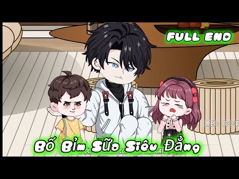 Full END | Bố Bỉm Sữa Siêu Đẳng | Vietsub Tái Sinh