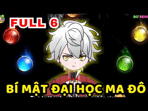 TẬP 01-06 | Bí Mật Đại Học Ma Đô | Bơ Rì Viu Official