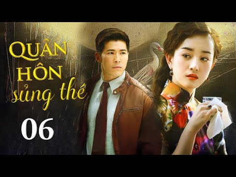 QUÂN HÔN SỦNG THÊ - Tập 06 | Phim Bộ Ngôn Tình Trung Quốc Hấp Dẫn | SENTV VietNam