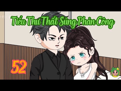 Tập 52 - Thiên Kim Thất Sủng Phản Công | Bơ Review