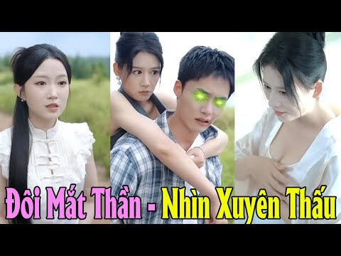 Chàng Trai Nghèo Nhất Xóm Bị Coi Thường, Ai Ngờ Lại Khai Mở Đôi Mắt Thần Thành Tỷ Phú Giàu Nhất Làng