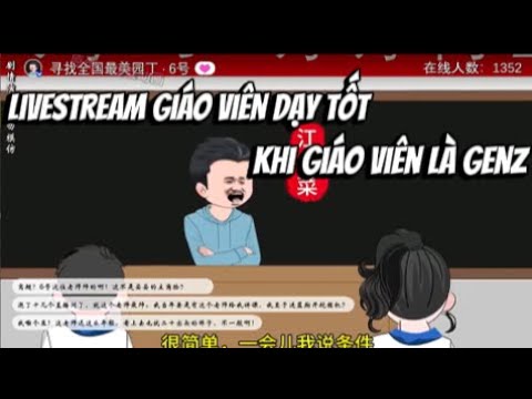 LIVESTREAM Giáo Viên Dạy Tốt ... Giáo Viên Là GenZ | Lê Tính