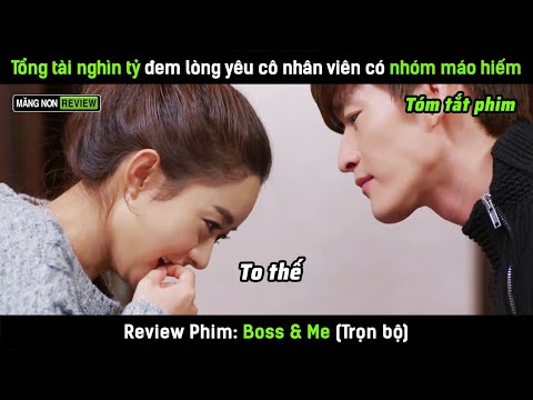 [Review phim] Tổng tài nghìn tỷ đem lòng yêu cô nhân viên có nhóm máo hiếm và cái kết