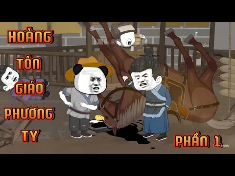 PHẦN 1 | HOÀNG TÔN GIÁO PHƯƠNG TY