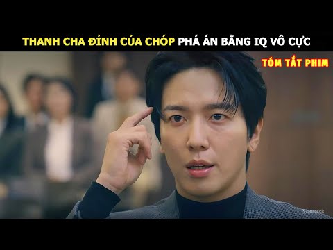 [Review Phim] Thanh Cha Đỉnh Của Chóp Phá Án Bằng IQ Vô Cực | Review Phim Hay