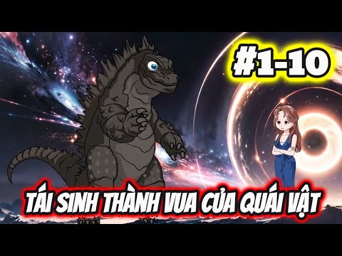 Full (1-10) | Tái Sinh Thành Vua Của Quái Vật - Bạch Tiên Sinh