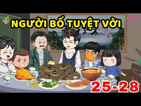 TẬP  25-28 | Người Bố Tuyệt Vời | Bơ Rì Viu Official