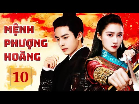 MỆNH PHƯỢNG HOÀNG - Tập 10 | Siêu Phẩm Ngôn Tình Cổ Trang Cung Đấu Cực Đỉnh | SENTV VietNam