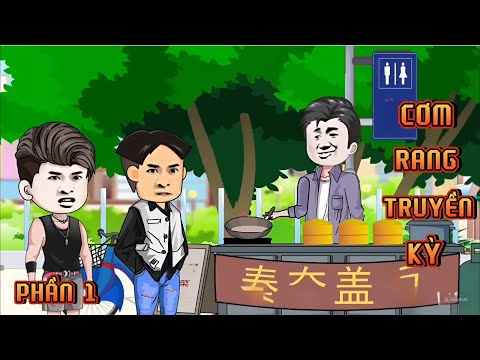 PHẦN 1 | CƠM RANG TRUYỀN KỲ