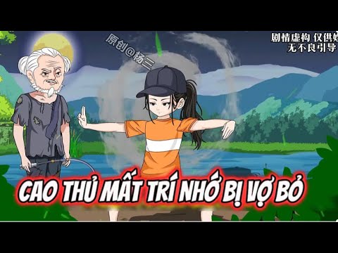 Cao Thủ Mất Trí Nhớ Bị Vợ Bỏ | Sub Review