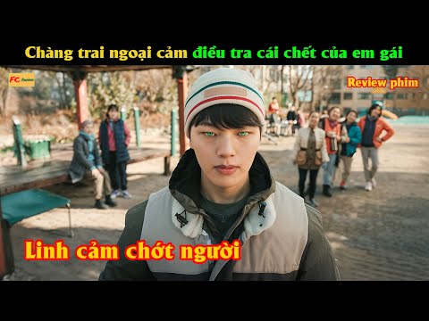 Chàng trai ngoại cảm điều tra cái chết của em gái - Review phim Hàn