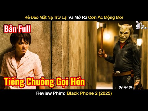 Kẻ Đeo Mặt Nạ Trở Lại Và Mở Ra Cơn Ác Mộng Mới | Review Phim: Black Phone 2 | Điện Thoại Đen 2