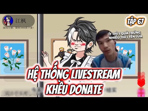 Hệ Thống Livestream Khều Donate Tập 67 | TTD Vietsub