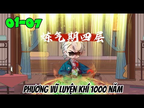 Phương Vũ Luyện Khí | Tập 01-07 | Dis VietSub