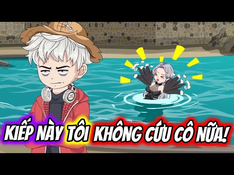 (Full) KIẾP NÀY Tôi KHÔNG CỨU Cô Nữa! | TTD Vietsub