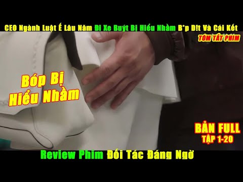 CEO Ngành Luật Ế Lâu Năm Đi Xe Buýt Bị Hiểu Nhầm B*p D!t Và Cái Kết | Review Phim Đối Tác Đáng Ngờ