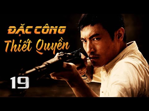 ĐẶC CÔNG THIẾT QUYỀN - Tập 19 | Phim Bộ Võ Thuật Hành Động Kháng Nhật Hấp Dẫn | SENTV VietNam