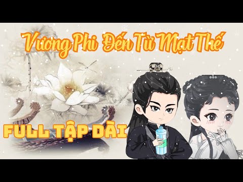 FULL TẬP DÀI - Vương Phi Đến Từ Mạt Thế | Bơ Review