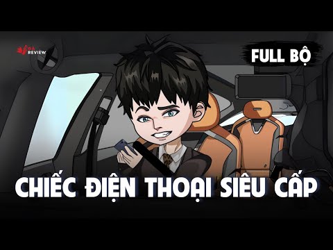 Full Trọn Bộ | Chiếc Điện Thoại Siêu Cấp | Gà Review