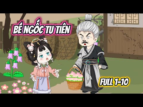 Bé Ngốc Tu Tiên Full 1-10
