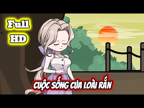 Full END | CUỘC SỐNG CỦA LOÀI RẮN VÀ CÁI KẾT | Phim Hay Có Kết - Bạch Tiên Sinh