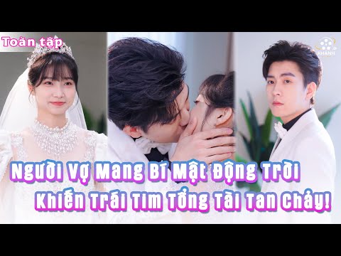 Tổng Tài Lạnh Lùng Ngã Gục Trước Người Vợ Xuyên Không | Bí Mật Thân Phận Khiến Tất Cả Choáng Váng