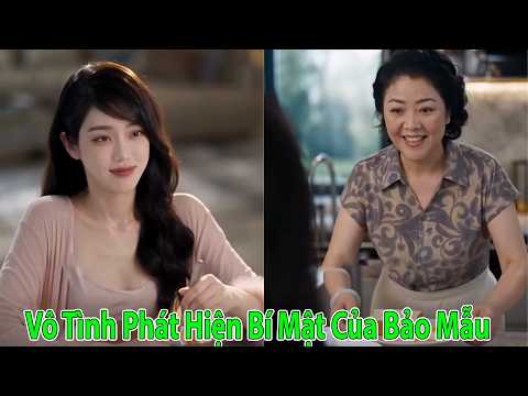 Vô Tình Phát Hiện Bí Mật Của Bảo Mẫu, Tiểu Thư Sững Sờ Khi Biết Cả Gia Đình Bà Ta Đang Sống Trong