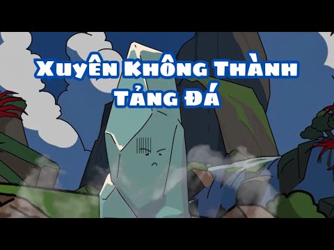 Xuyên Không Thành TảngĐá (Full) | Lê Tính