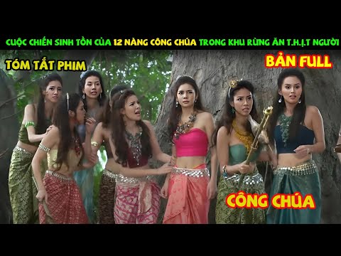 Review Phim Thái Lan: Cuộc Chiến Sinh Tồn Của 12 Công Chúa Trong Khu Rừng Nguy Hiểm | YUGI REVIEW