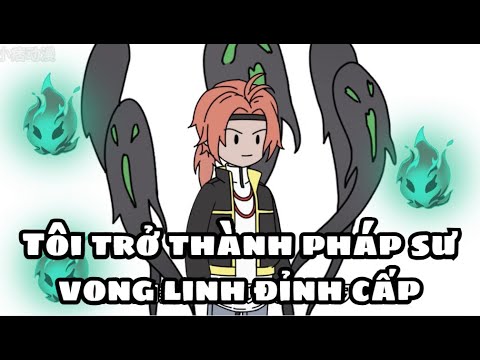 Tôi Trở Thành Pháp Sư Vong Linh Đỉnh Cấp | Lê Tính