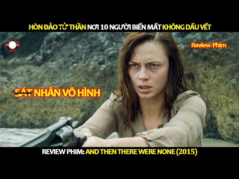 [Review Phim] Hòn Đảo Tử Thần Nơi 10 Người Biến Mất Không Dấu Vết