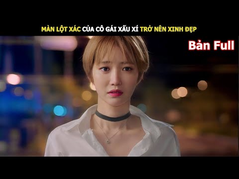 Màn lột xác của cô gái xấu xí trở nên xinh đẹp | Review phim Hàn