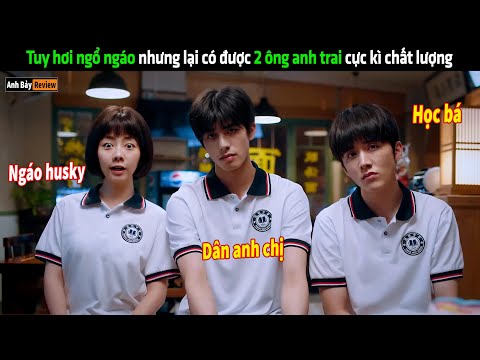 Tuy hơi ngổ ngáo nhưng lại có hai ông anh trai cực kì chất lượng - Review phim hay
