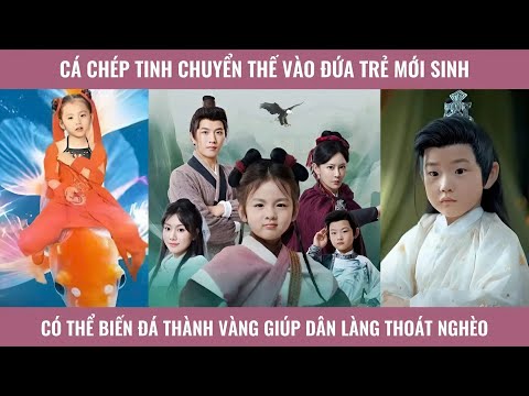 Cá chép tinh chuyển thế vào đứa trẻ mới sinh có thể biến đá thành vàng giúp dân làng thoát nghèo