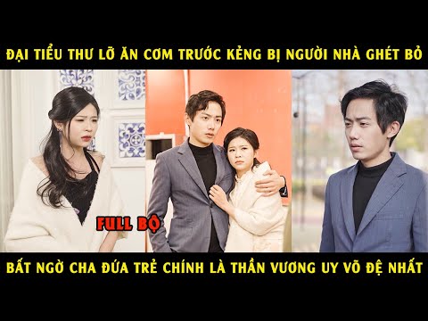 Đại Tiểu Thư Lỡ Ăn Cơm Trước Kẻng Bị Người Nhà Ghét Bỏ Bất Ngờ Cha Đứa Trẻ Chính Là Thần Vương Uy Võ