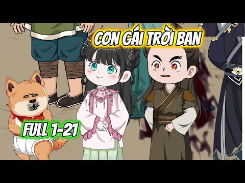 Con Gái Trời Ban Full 1-21